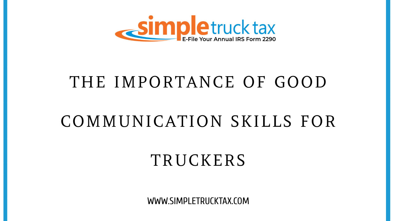 The Importance of Good Communication Skills for Truckers